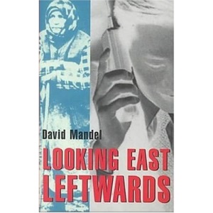 Former State Socialist World: Looking East Leftwards v. 2