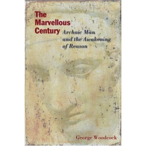 The Marvellous Century: Archaic Man and the Awakening of Reason