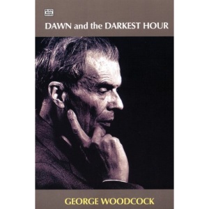 Dawn and the Darkest Hour: A Study of Aldous Huxley