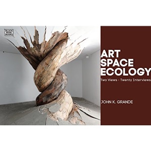 Art, Space, Ecology: Two Views-Twenty Interviews
