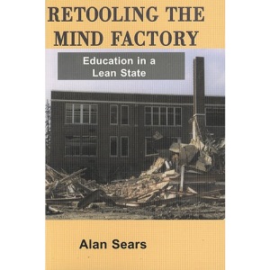 Retooling the Mind Factory: Education in a Lean State