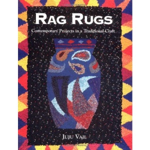 Rag Rugs: Contemporary Projects in a Traditonal Craft