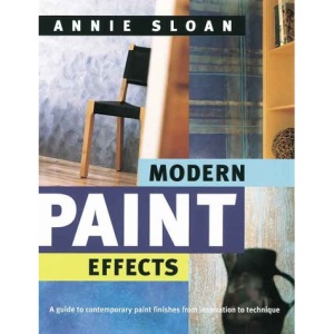 Modern Paint Effects: A Guide to Contemporary Paint Finishes from Inspiration to Technique