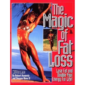 The Magic of Fat: Lose Fat and Double Your Energy for Life!