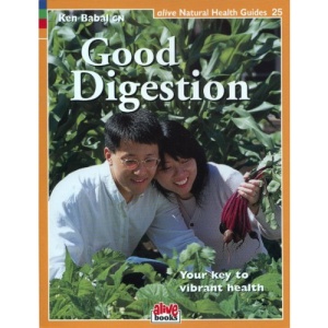 Good Digestion (Natural Health Guide) (Alive Natural Health Guides)