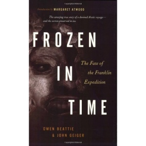Frozen in Time: The Fate of the Franklin Expedition