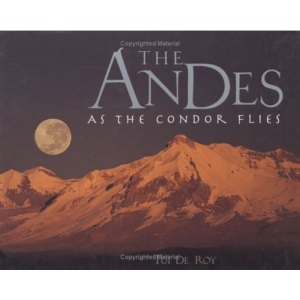 The Andes: As the Condor Flies