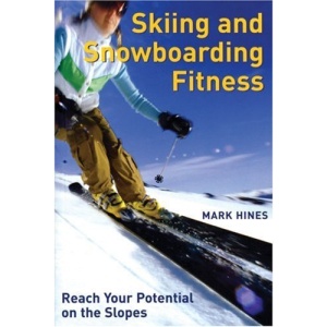 Skiing and Snowboarding Fitness: Reach Your Potential on the Slopes