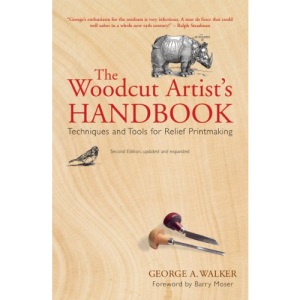 The Woodcut Artist's Handbook: Techniques and Tools for Relief Printmaking (Woodcut Artist's Handbook: Techniques & Tools for Relief Printmaking)