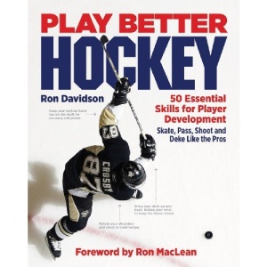 Play Better Hockey: 50 Essential Skills for Player Development