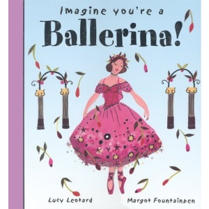 Imagine You're a Ballerina (Imagine This!)