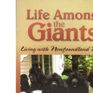 Life Among the Giants: Living with Newfoundland Dogs