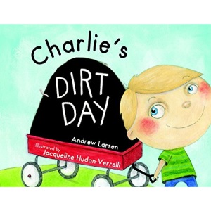 Charlie's Dirt Day (Tell-Me-More Storybook)