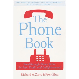 THE PHONE BOOK BREAKTHROUGH NEUROLINGUISTIC PHONE SKILLS FOR PROFIT AND