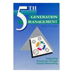 Fifth Generation Management: Integrating Enterprises Through Human Networking
