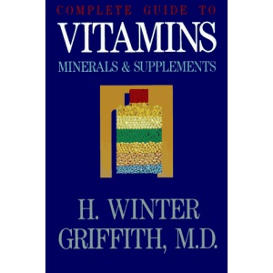 Complete Guide to Vitamins, Minerals & Supplements