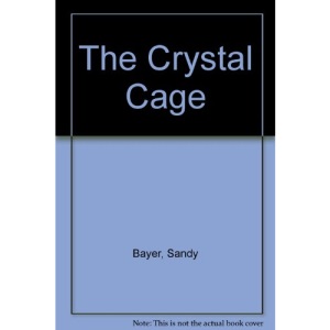 The Crystal Cage