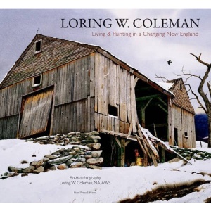 Loring W. Coleman: Living and Painting in a Changing New England, an Autobiography