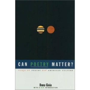 Can Poetry Matter?: Essays on Poetry and American Culture