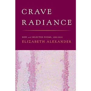 Crave Radiance: New and Selected Poems 1990-2010