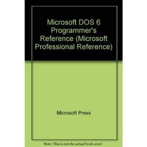 Microsoft DOS 6 Programmer's Reference (Microsoft Professional Reference)