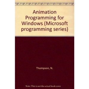 Animation Programming for Windows (Microsoft programming series)