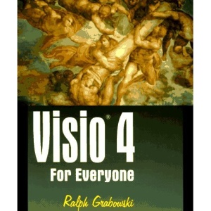 Visio 4 for Everyone (Including Visio 4 Technical)