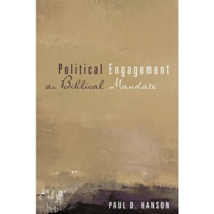 Political Engagement as Biblical Mandate