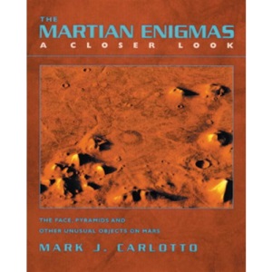 The Martian Enigmas: The Face, Pyramids and Other Unusual Objects on Mars