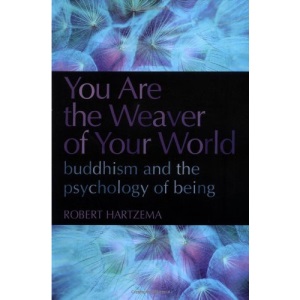 You are the Weaver of Your World: Space-time, Personal Development and Buddhism