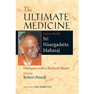 The Ultimate Medicine: Dialogues with a Realized Master