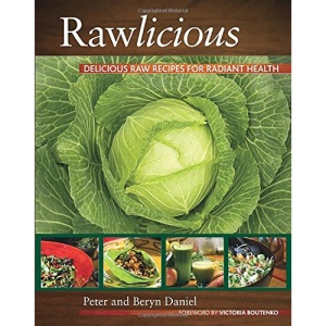 Rawlicious: Delicious Raw Recipes for Radiant Health