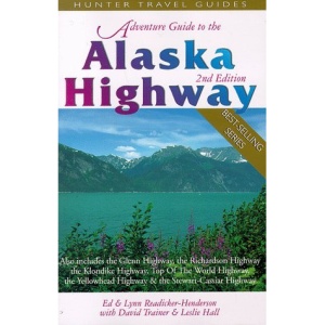 Adventure Guide to the Alaska Highway