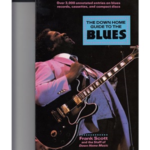 Down Home Guide to the Blues