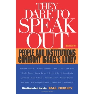 They Dare to Speak Out: People and Institutions Confront Israel's Lobby