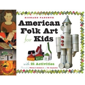 American Folk Art for Kids: With 21 Activities