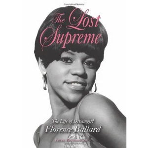 The Lost Supreme: The Life of Dreamgirl Florence Ballard