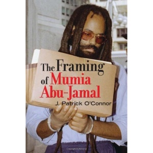 The Framing of Mumia Abu-Jamal