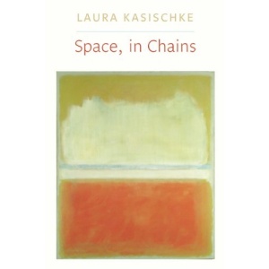 Space, in Chains (Lannan Literary Selections)