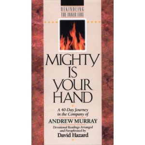 Mighty is Your Hand (Rekindling the Inner Fire)