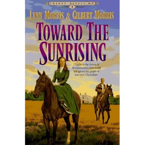Toward the Sunrising: Book 4 (Cheney Duvall, M.D.)