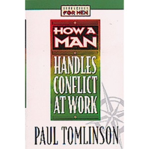 How a Man Handles Conflict at Work (Lifeskills for men)