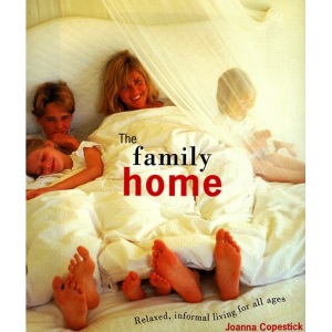 The Family Home: Relaxed, Informal Living for All Ages