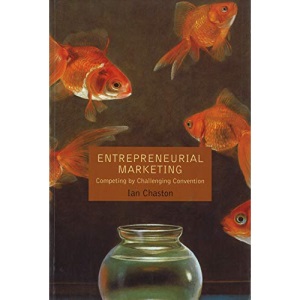 Entrepreneurial Marketing: Competing by Challenging Conventions