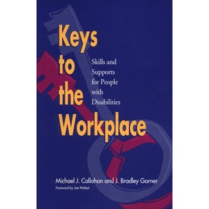 Keys to the Workplace: Skills and Supports for People with Disabilities