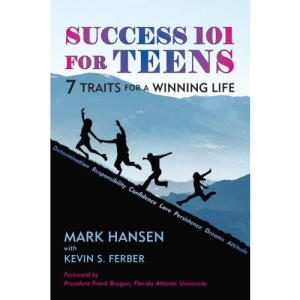Success 101 for Teens: 7 Traits for a Winning Life