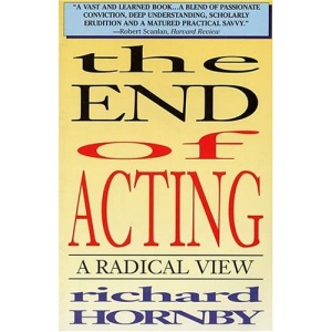 The End of Acting: A Radical View (Applause Acting Series)