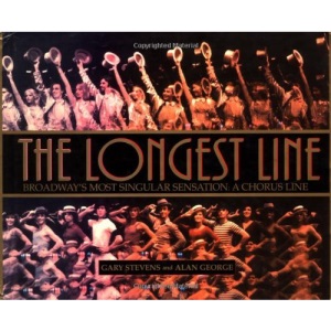 The Longest Line: Broadway's Most Singular Sensation - Chorus Line