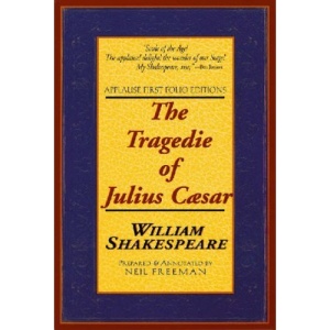 Julius Caesar (Applause Shakespeare Library: The Folio Texts) (Applause First Folio Editions)