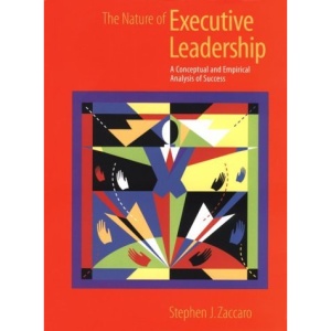 The Nature of Executive Leadership: A Conceptual and Empirical Analysis of Success